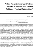 Cover page: <em>A New Factor in American Destiny</em>: Visions of Porfirio Díaz and the Politics of “Logical Paternalism”