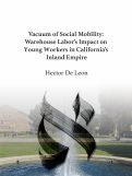 Cover page: Vacuum of Social Mobility: Warehouse Labor’s Impact on Young Workers in California’s Inland Empire