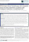 Cover page: Whole brain helical Tomotherapy with integrated boost for brain metastases in patients with malignant melanoma¿a randomized trial