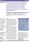 Cover page: Digital cognitive-behavioural therapy for insomnia compared with digital patient education about insomnia in individuals referred to secondary mental health services in Norway: protocol for a multicentre randomised controlled trial.