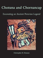 Cover page: Chotuna and Chornancap: Excavating an Ancient Peruvian Legend