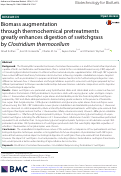 Cover page: Biomass augmentation through thermochemical pretreatments greatly enhances digestion of switchgrass by Clostridium thermocellum