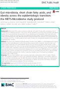 Cover page: Gut microbiota, short chain fatty acids, and obesity across the epidemiologic transition: the METS-Microbiome study protocol