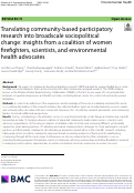 Cover page of Translating community-based participatory research into broadscale sociopolitical change: insights from a coalition of women firefighters, scientists, and environmental health advocates