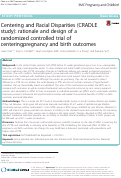Cover page: Centering and Racial Disparities (CRADLE study): rationale and design of a randomized controlled trial of centeringpregnancy and birth outcomes