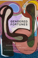 Cover page of Gendered Fortunes: Divination, Precarity, and Affect in Postsecular Turkey