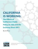 Cover page: California is Working: The Effects of California’s Public Policy on Jobs and the Economy Since 2011