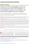 Cover page: Racial and Ethnic Disparities in the Use and Outcomes With WATCHMAN FLX: A SURPASS Analysis of the NCDR Left Atrial Appendage Occlusion Registry.