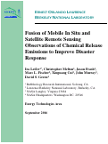 Cover page: Fusion of Mobile In Situ and Satellite Remote Sensing Observations of Chemical Release Emissions to Improve Disaster Response: