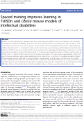 Cover page: Spaced training improves learning in Ts65Dn and Ube3a mouse models of intellectual disabilities.