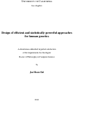 Cover page: Design of efficient and statistically powerful approaches for human genetics