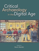 Cover page of Critical Archaeology in the Digital Age:&nbsp;Proceedings of the 12th IEMA Visiting Scholar’s Conference