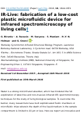 Cover page: IR-Live: fabrication of a low-cost plastic microfluidic device for infrared spectromicroscopy of living cells