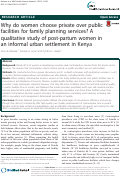 Cover page: Why do women choose private over public facilities for family planning services? A qualitative study of post-partum women in an informal urban settlement in Kenya.