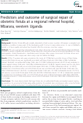Cover page: Predictors and outcome of surgical repair of obstetric fistula at a regional referral hospital, Mbarara, western Uganda