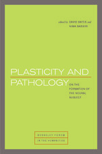 Cover page of Plasticity and Pathology: On the Formation of the Neural Subject