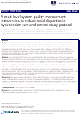 Cover page: A multi-level system quality improvement intervention to reduce racial disparities in hypertension care and control: study protocol