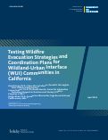 Cover page of Testing Wildfire Evacuation Strategies and Coordination Plans for Wildland-Urban Interface (WUI) Communities in California