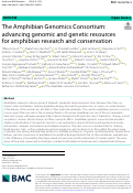 Cover page: The Amphibian Genomics Consortium: advancing genomic and genetic resources for amphibian research and conservation.