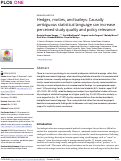 Cover page: Hedges, mottes, and baileys: Causally ambiguous statistical language can increase perceived study quality and policy relevance.