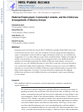 Cover page: Maternal Employment, Community Contexts, and the Child‐Care Arrangements of Diverse Groups