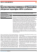 Cover page: Reaction hijacking inhibition of Plasmodium falciparum asparagine tRNA synthetase.
