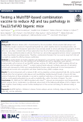 Cover page: Testing a MultiTEP-based combination vaccine to reduce Aβ and tau pathology in Tau22/5xFAD bigenic mice