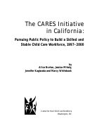 Cover page: The CARES Initiative in California: Pursuing Public Policy To Build a Skilled and Stable Child Care Workforce, 1997-2000