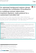 Cover page: An optimized background regimen design to evaluate the contribution of levofloxacin to multidrug-resistant tuberculosis treatment regimens: study protocol for a randomized controlled trial