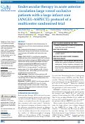 Cover page: Endovascular therapy in acute anterior circulation large vessel occlusive patients with a large infarct core (ANGEL-ASPECT): protocol of a multicentre randomised trial.