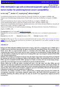 Cover page: DNA-methylation age and accelerated epigenetic aging in blood as a tumor marker for predicting breast cancer susceptibility.