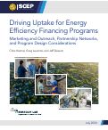 Cover page: Driving Uptake for Energy Efficiency Financing Programs: Marketing and Outreach, Partnership Networks, and Program Design Considerations